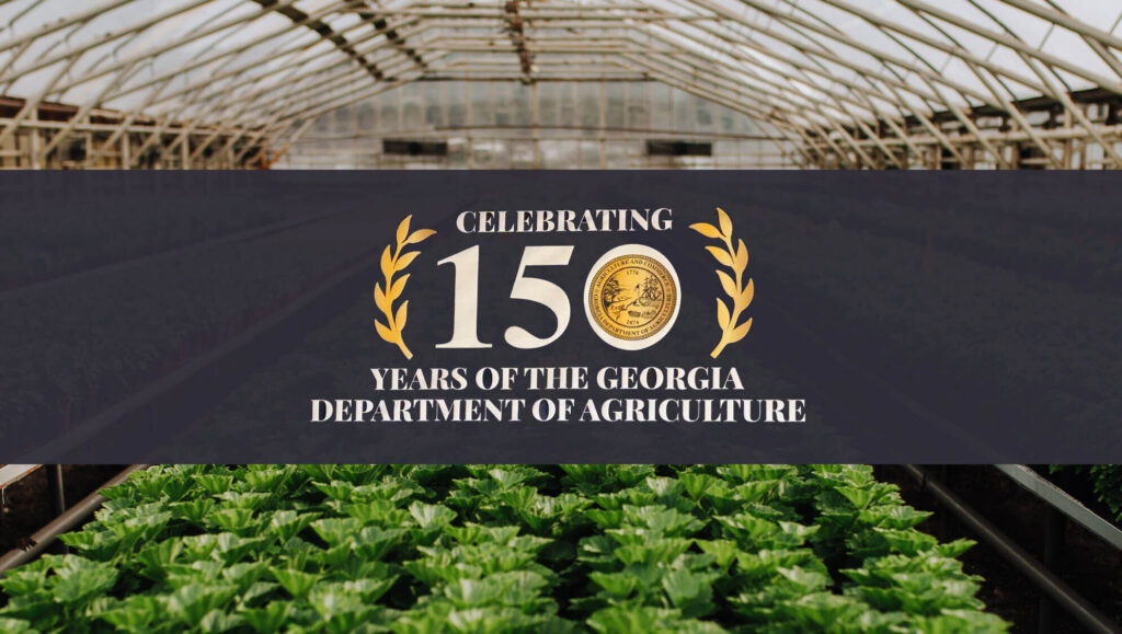Georgia Department of Agriculture Celebrates 150 Years